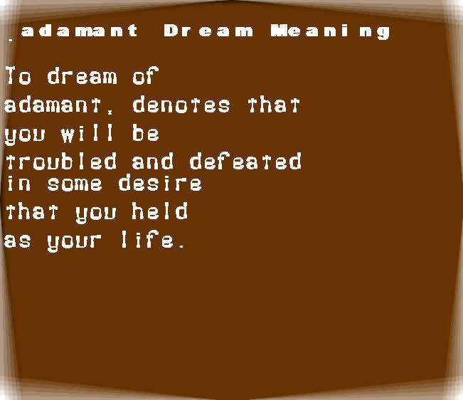  dream meanings adamant