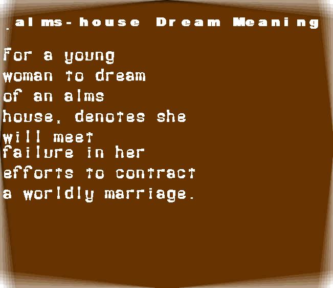  dream meanings alms-house