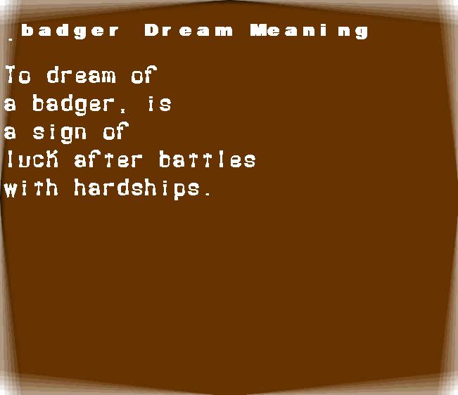  dream meanings badger