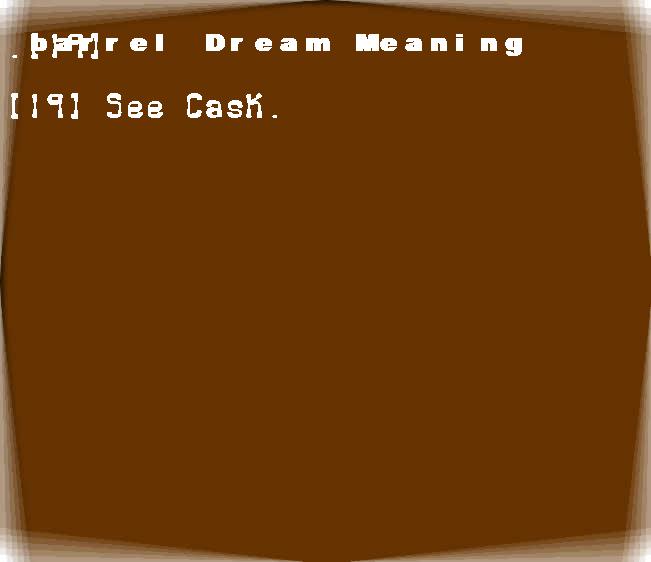  dream meanings barrel