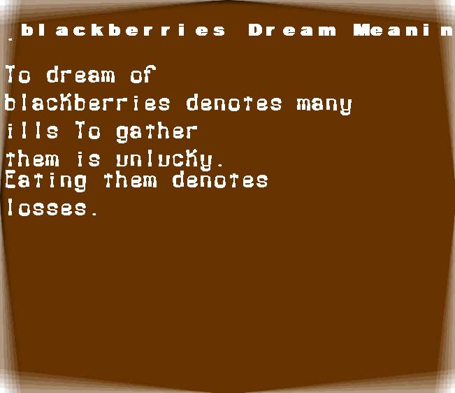  dream meanings blackberries