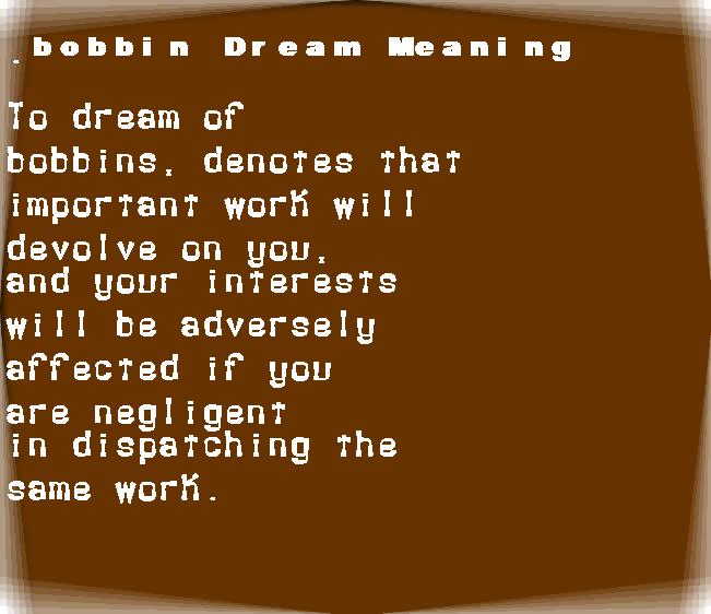  dream meanings bobbin