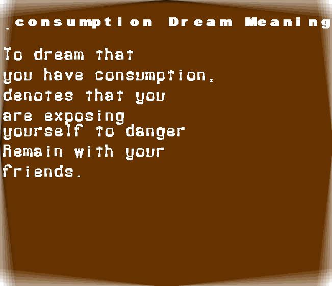  dream meanings consumption