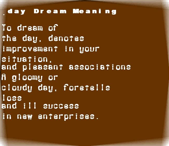  dream meanings day