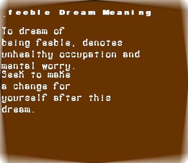  dream meanings feeble