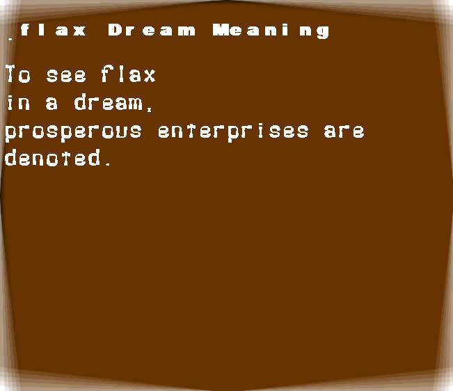  dream meanings flax