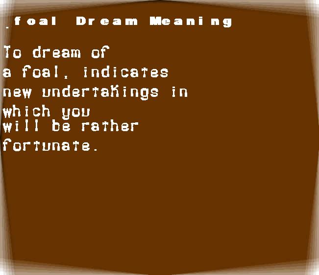  dream meanings foal