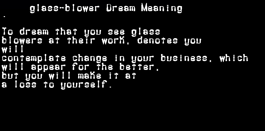  dream meanings glass-blower