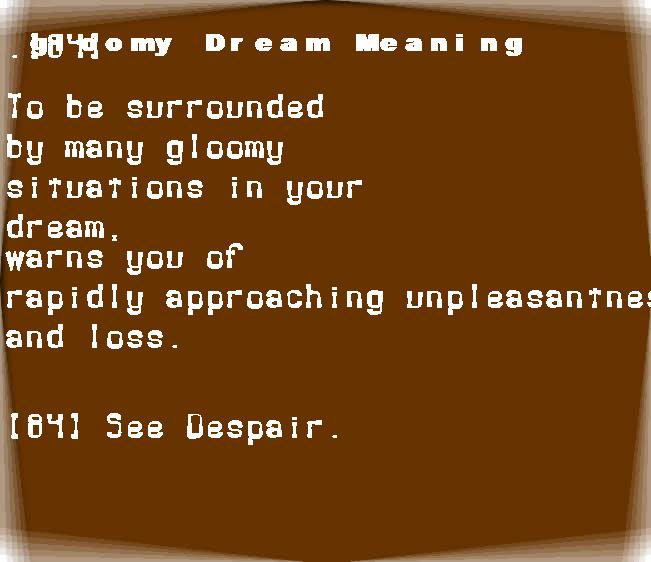  dream meanings gloomy