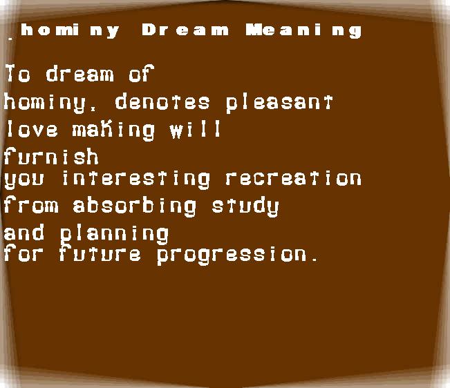  dream meanings hominy