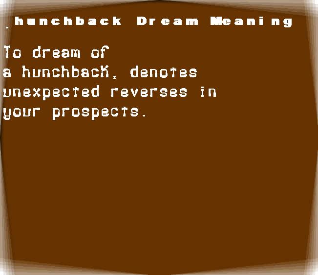  dream meanings hunchback