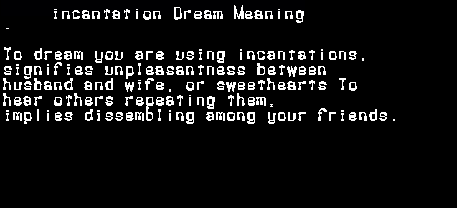  dream meanings incantation