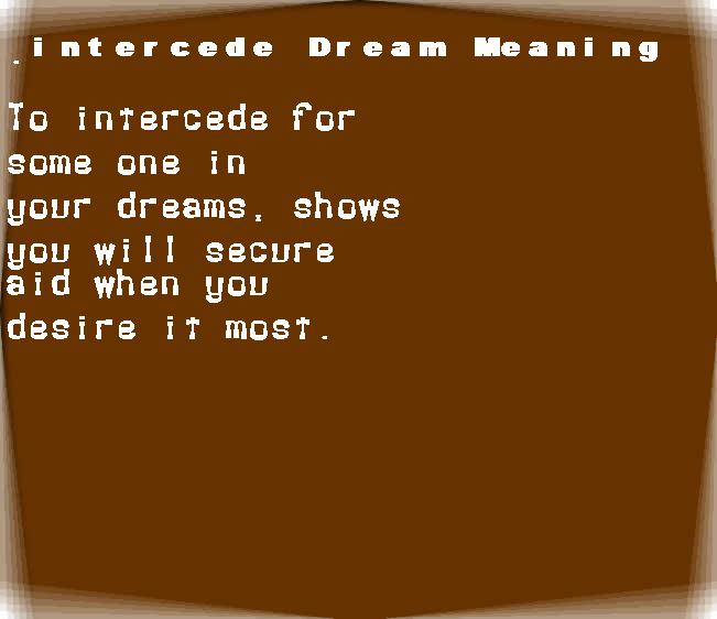  dream meanings intercede