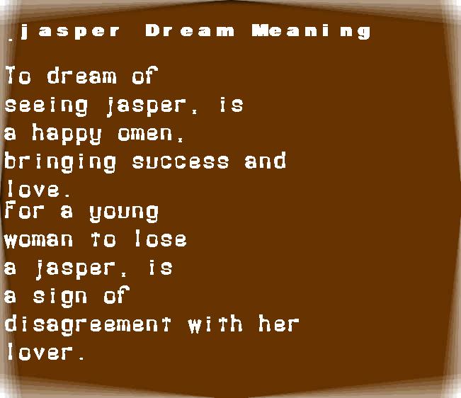  dream meanings jasper