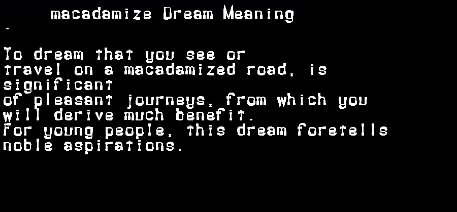  dream meanings macadamize