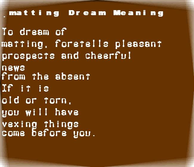  dream meanings matting