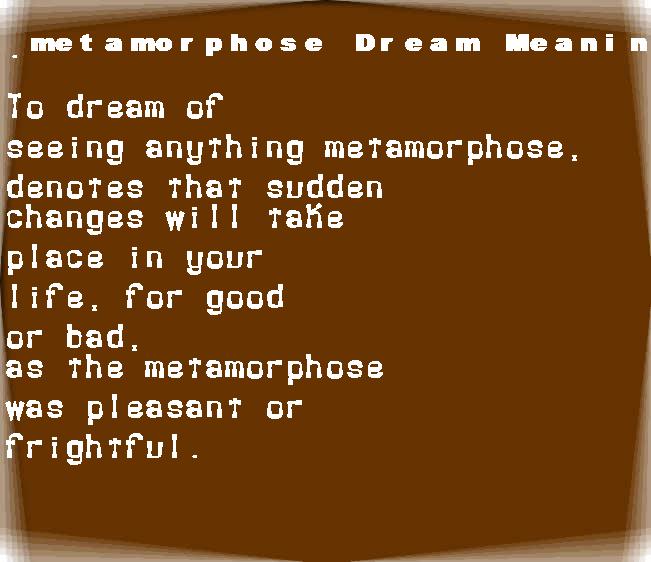  dream meanings metamorphose