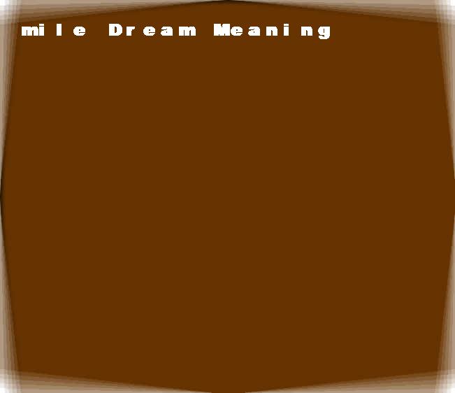  dream meanings mile
