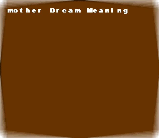  dream meanings mother