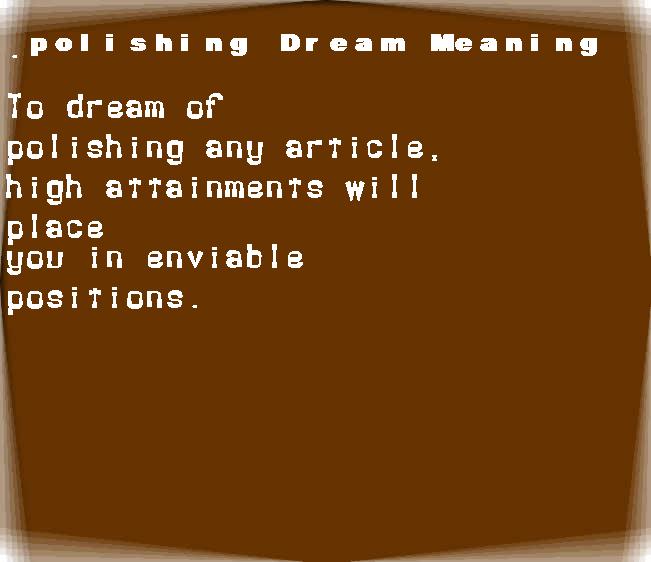  dream meanings polishing