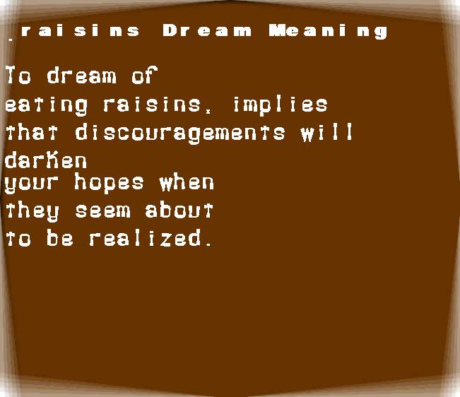  dream meanings raisins