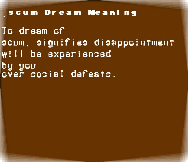  dream meanings scum