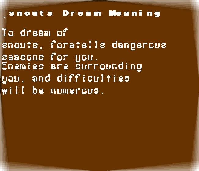  dream meanings snouts