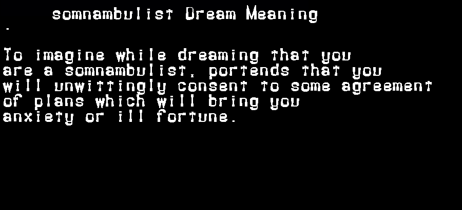  dream meanings somnambulist