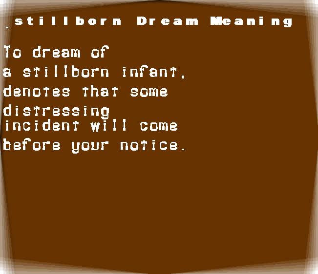  dream meanings stillborn