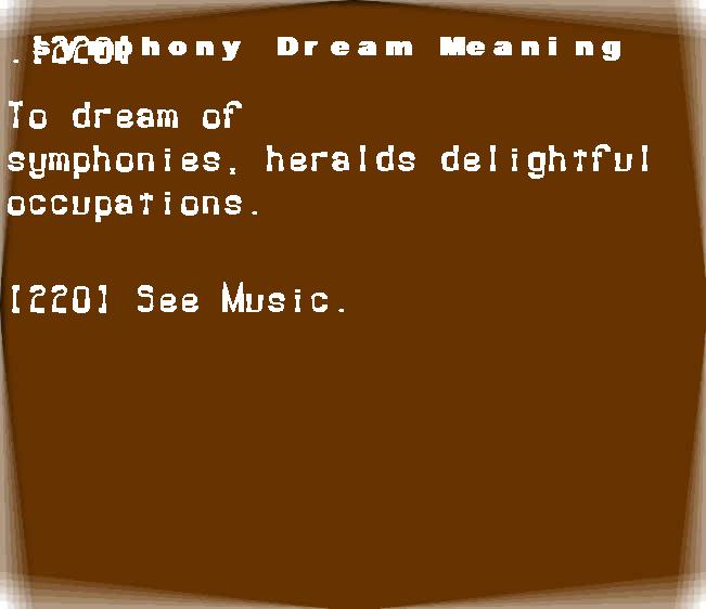  dream meanings symphony