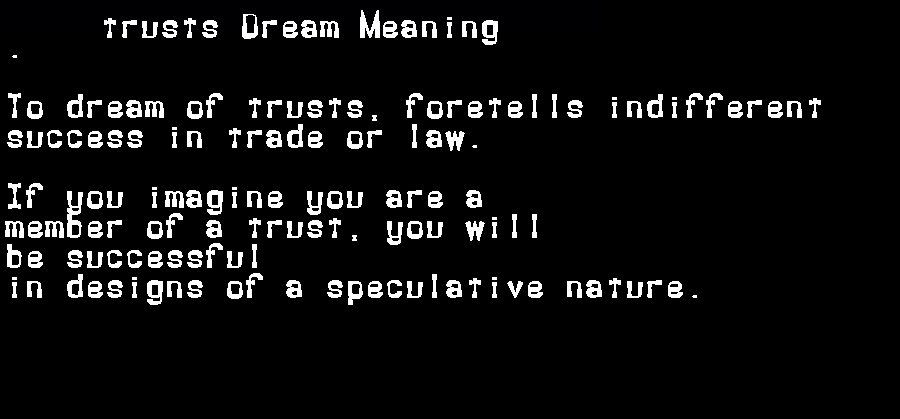  dream meanings trusts