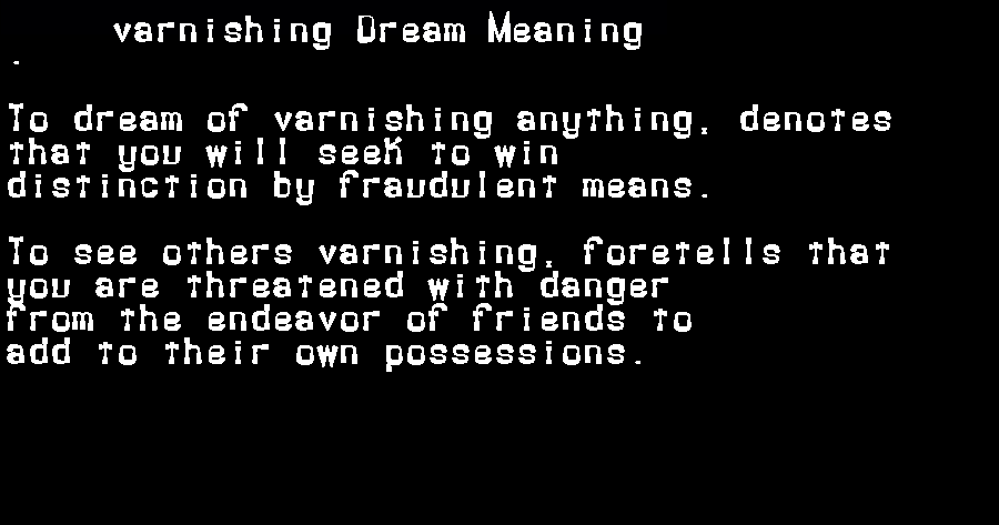  dream meanings varnishing