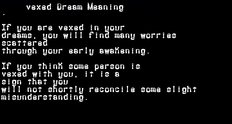  dream meanings vexed