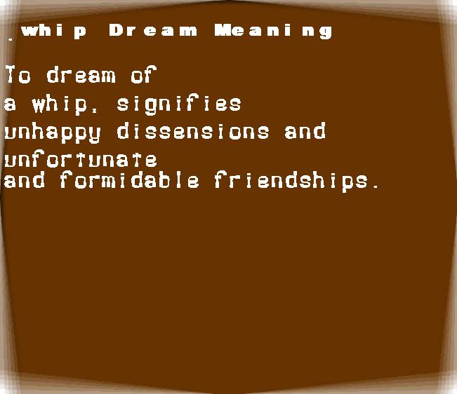 dream meanings whip